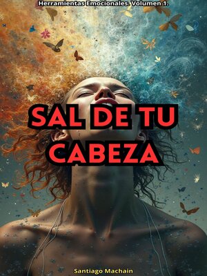 cover image of Sal de tu Cabeza